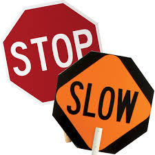 Traffic stop slow sign